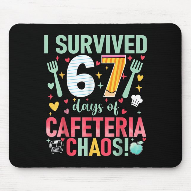 Mousepad I Survived 67 Days Of Cafeteria Chaos Lunch Lady S (Frente)