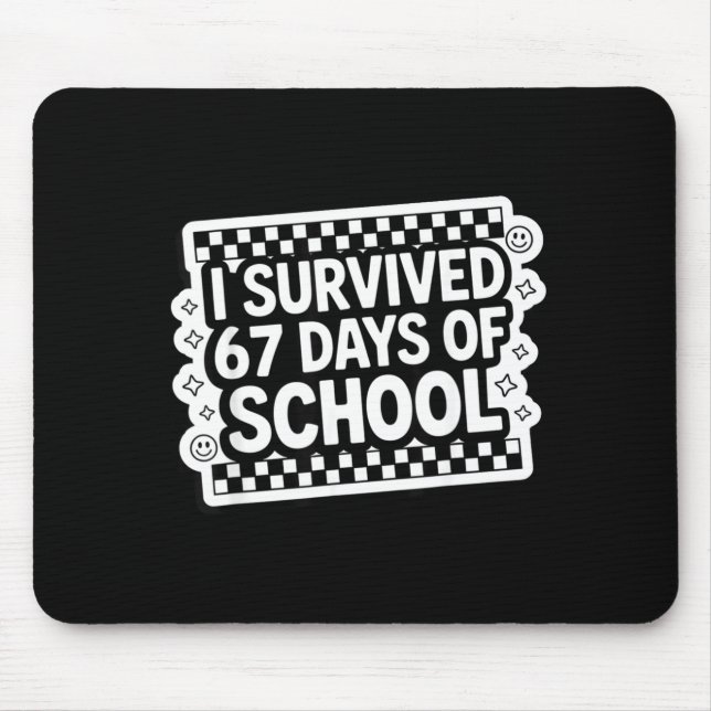 Mousepad I Survived 67 Days Of School Funny 67 Teachers Stu (Frente)