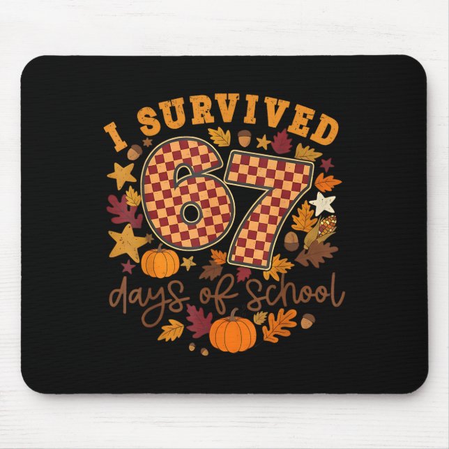 Mousepad I Survived 67 Days Of School Funny 6 7 Thanksgivin (Frente)