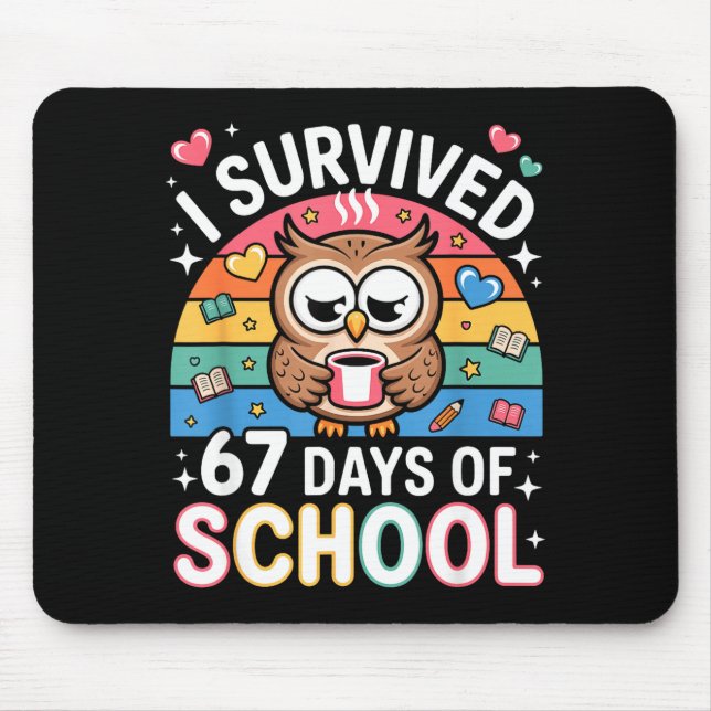 Mousepad I Survived 67 Days Of School Funny Coffee Owl Scho (Frente)