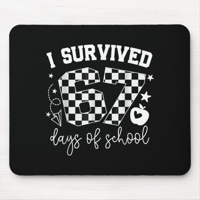 Mousepad I Survived 67 Days Of School Teachers Students Six (Frente)