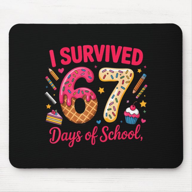 Mousepad I Survived 67 Days Of School Teachers Students Tee (Frente)
