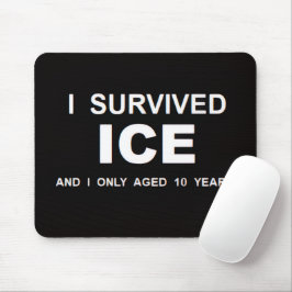 Mousepad I Survived ICE 