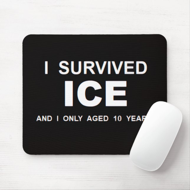 Mousepad I Survived ICE  (Com mouse)