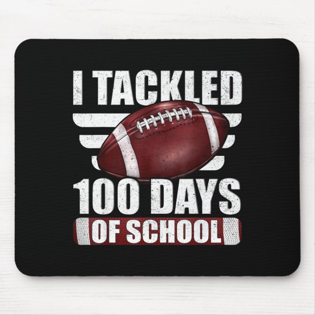 Mousepad I Tackled 100 Day Of School Football 100th Days Te (Frente)