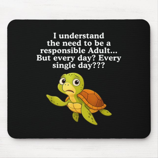 Mousepad I Understand The Need To Be Resnsible Adult But Ev (Frente)