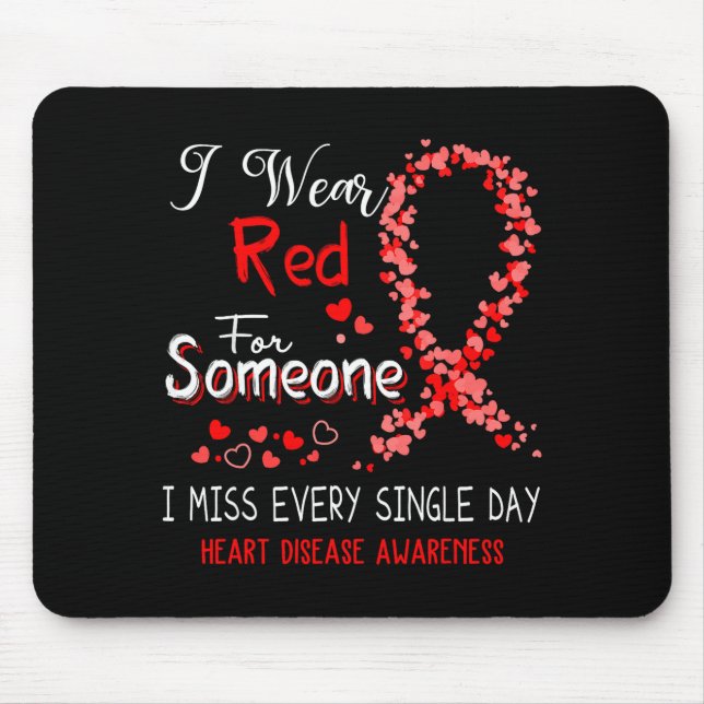Mousepad I Wear Red For Someone Heart Disease Awareness  (Frente)