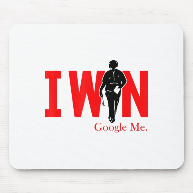 Mousepad I Win Google Me Motivational Confidence Shirt  (Frente)
