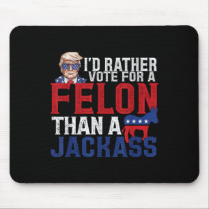 Mousepad Id Preferencialmentes Votam Por Um Felon Que Um Ja