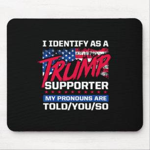 Mousepad Identifico-Me Como Um Apoiador De Trump Que As Min