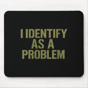 Mousepad Identifique-se Como Uma Citação Engraçada Sarcásti