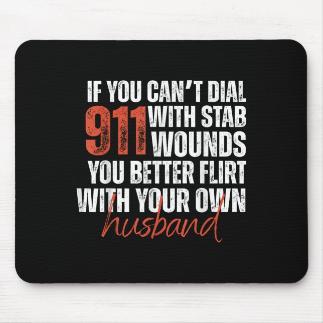Mousepad If You Can't Dial 911 With Stab Wounds You Better  (Frente)
