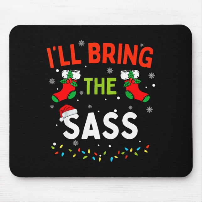 Mousepad I'll Bring The S Funny Family Matching Christmas  (Frente)