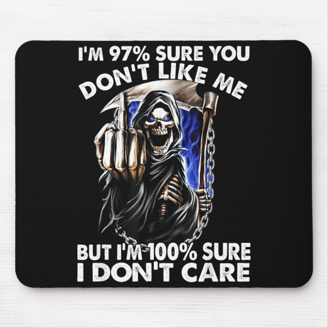 Mousepad Im 97% Sure You Dont Like Me  (Frente)