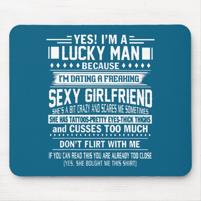 Mousepad I'm A Lucky Man Because Dating A Freaking Y Girlfr (Frente)