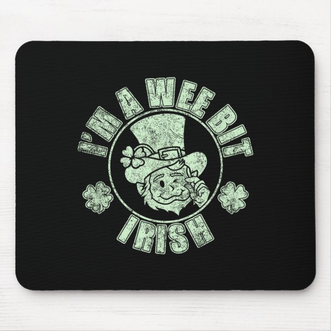 Mousepad Im A Wee Bit Irish Funny St. Patricks Day Sayings  (Frente)