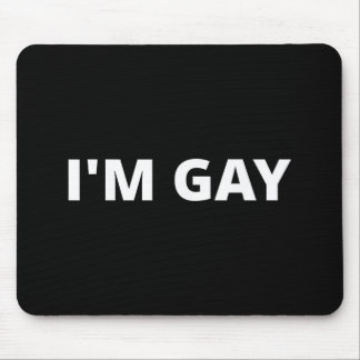 Mousepad I'm Gay