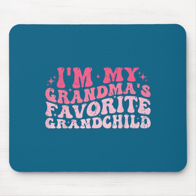 Mousepad I'm My Grandma's Favorite Granhild Grandson Grandd (Frente)