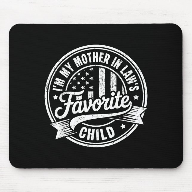 Mousepad I'm My Mother In Law's Favorite Child Funny Parent (Frente)
