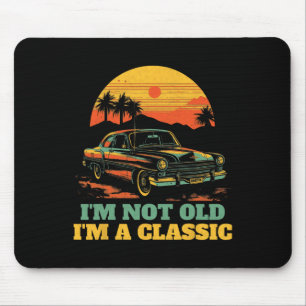 Mousepad Im Not Old Im A Click - Dia de os pais - Carro vin