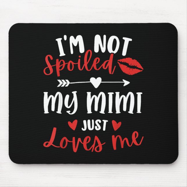 Mousepad I'm Not Siled My Mimi Loves Me Family Reunion Matc (Frente)