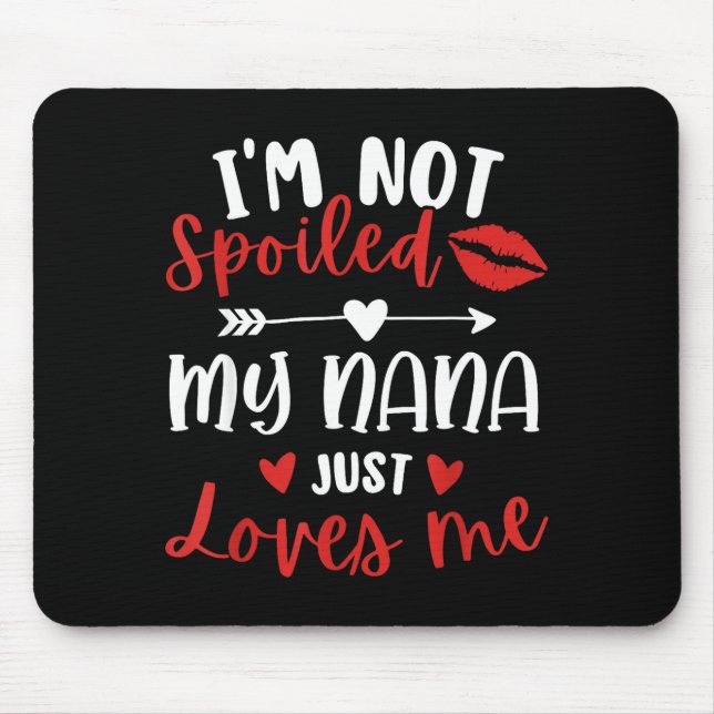 Mousepad I'm Not Siled My Nana Loves Me Family Reunion Matc (Frente)