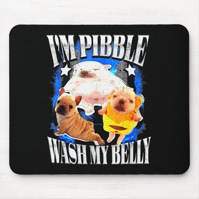 Mousepad Im Pibble Wash My Belly Frenchie Bulldog  (Frente)