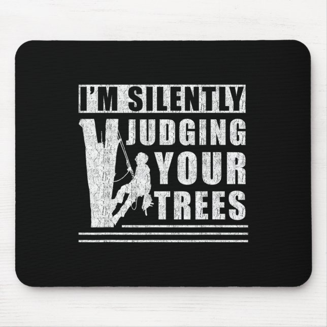Mousepad Im Silently Judging Your Trees - Funny Tree Climbi (Frente)
