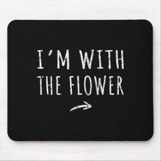Mousepad Im With The Flower Matching Lazy Halloween Costume