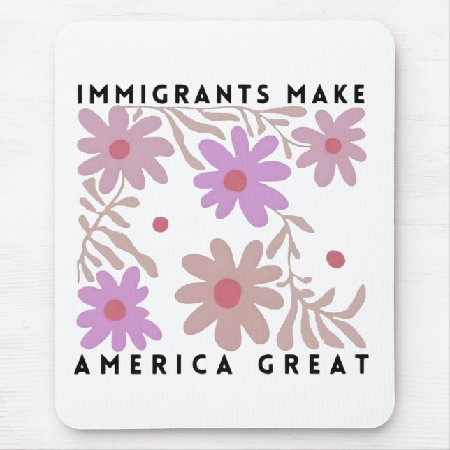 Mousepad Imigrantes fazem dos Estados Unidos Excelente Flor (Frente)
