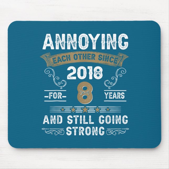 Mousepad Incomodando um ao Outro desde 2018 Casal Aniversár (Frente)