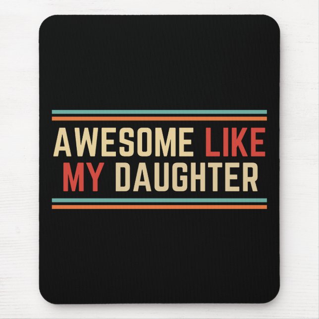 Mousepad Incrível Como Minha Filha (Frente)