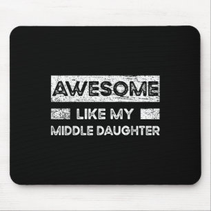 Mousepad Incrível como minha filha do meio, pais e pai