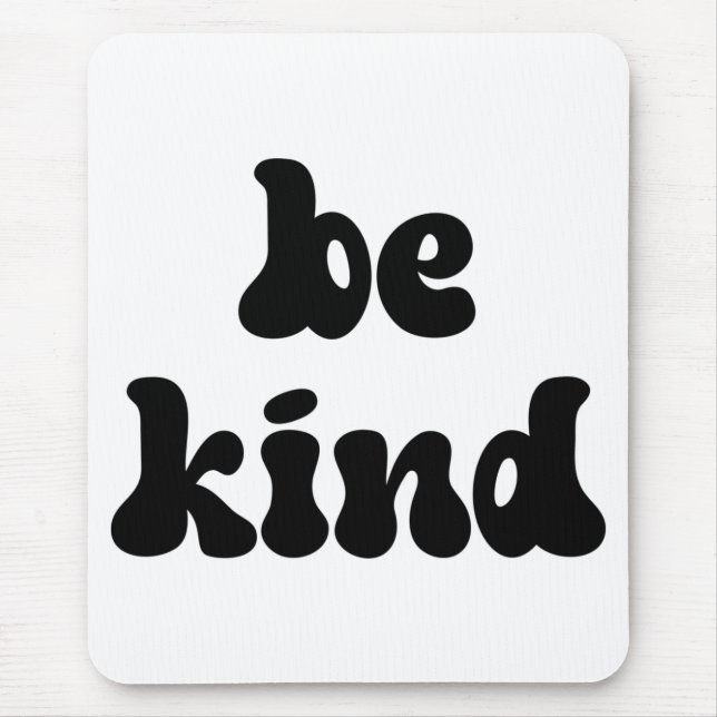 Mousepad Inspiração Seja gentil (Frente)