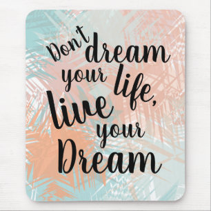 Mousepad Inspiração viva sua cotação de sonhos