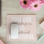 Mousepad Inspiração Você É Uma Citação Positiva Tão Bonita<br><div class="desc">Inspiração Você É Uma Citação Positiva Tão Bonita</div>