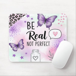 Mousepad Inspirador Seja Real Não Perfeito