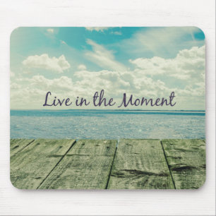 Mousepad Inspirational Live in Moment Affirmation Cote