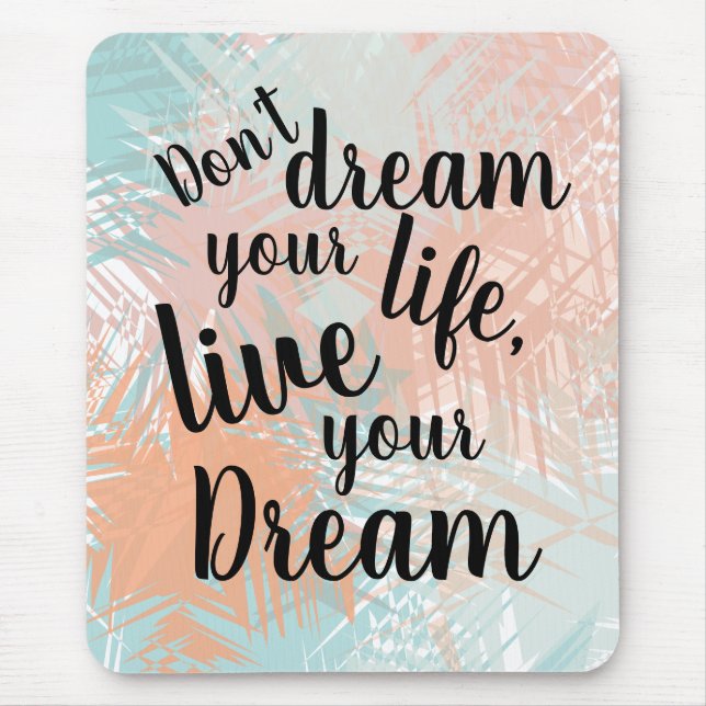 Mousepad Inspirational Live sua citação do Sonho (Frente)