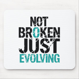 Mousepad Inspirational Not Broken Just Evolving