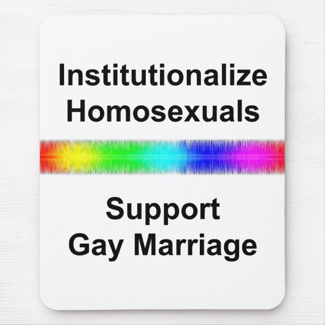 Mousepad Institucionalizar homossexuais... apoiar o Gay Mar (Frente)