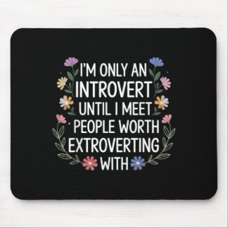 Mousepad Introvertido Até Encontrar Pessoas Dignas -