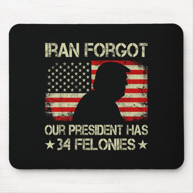 Mousepad Irã esqueceu que o presidente tem 34 crimes flag v (Frente)