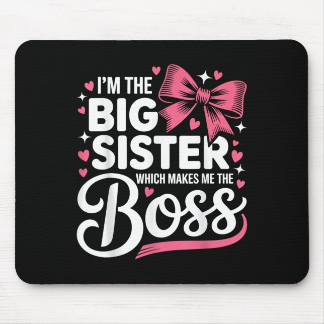 Mousepad Irmã Engraçada Eu Sou A Irmã Mais Velha O Que Me T (Frente)