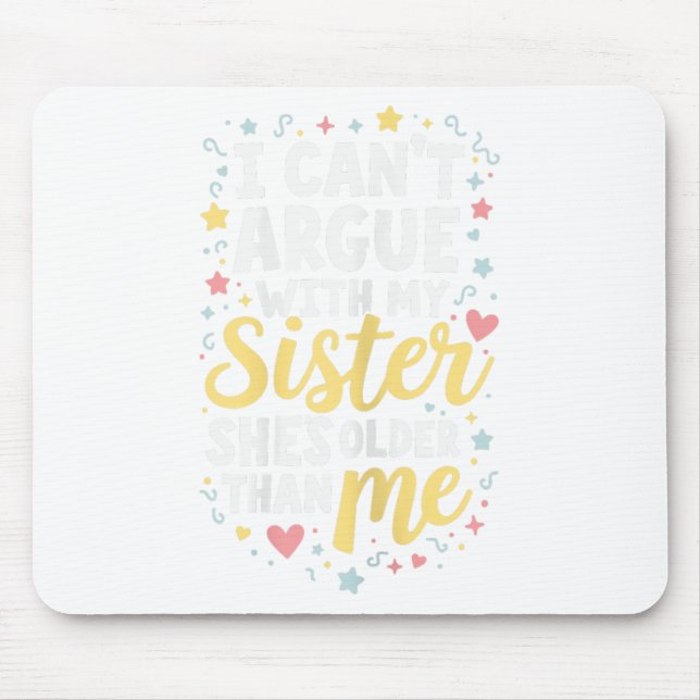 Mousepad Irmã mais engraçada Sarcasm mais jovem sibling não (Frente)