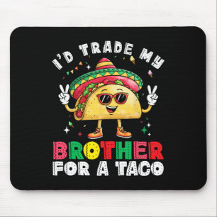 Mousepad Irmão Comercial Para Taco Cinco De Mayo Engraçado