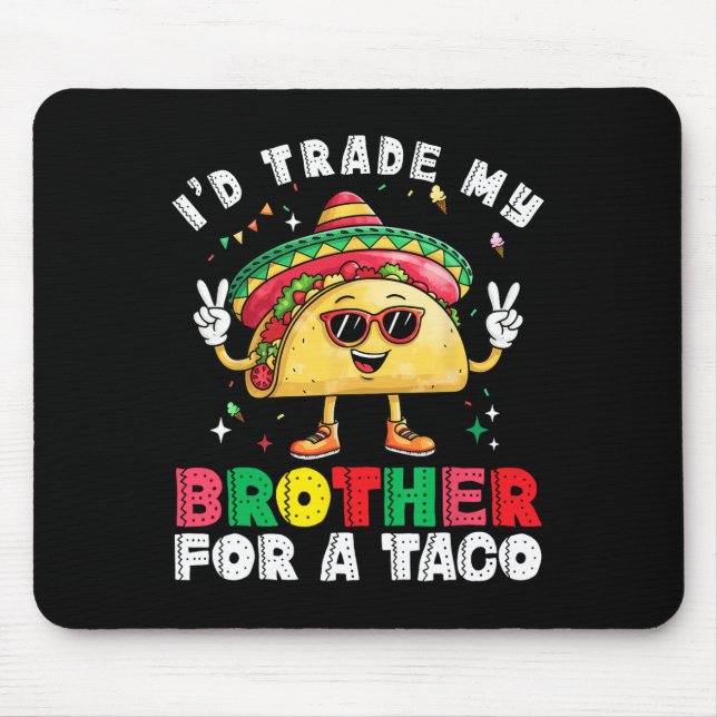 Mousepad Irmão Comercial Para Taco Cinco De Mayo Engraçado  (Frente)