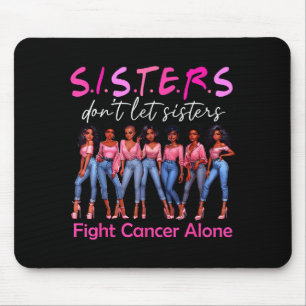 Mousepad Irmãs Não Deixam Irmãs Lutar Contra o Câncer Sozin