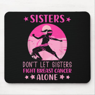Mousepad Irmãs Não Deixam Lutar Contra O Cancer Sozinho