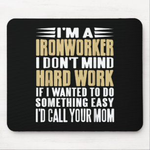Mousepad Ironário, não me importo de trabalhos duros e negr